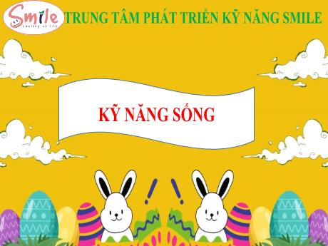 Bài giảng Kỹ năng sống 1 (Kết nối tri thức) - Bài 11: Nhìn ra thế giới (Tiết 1) - Trường Tiểu học An Tiến