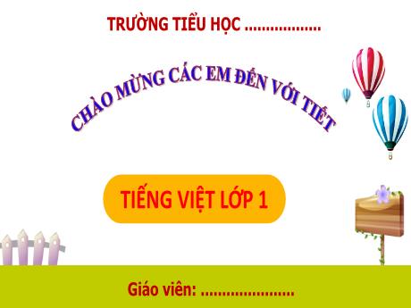 Bài giảng Tiếng Việt 1 (Kết nối tri thức) - Bài 2: V v, X x - Năm học 2021-2022 - Trường Tiểu học An Thắng