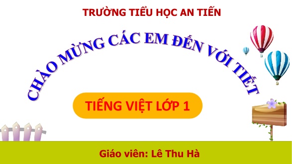 Bài giảng Tiếng Việt 1 (Kết nối tri thức) - Bài 27: V v, X x - Trường Tiểu học An Tiến