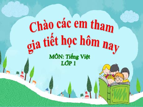 Bài giảng Tiếng Việt 1 (Kết nối tri thức) - Bài 4: Nếu không may bị lạc - Trường Tiểu học An Thắng