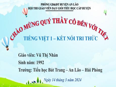 Bài giảng Tiếng Việt 1 (Kết nối tri thức) - Bài 5: Đèn giao thông (Tiết 2) - Năm học 2023-2024 - Vũ Thị Nhàn