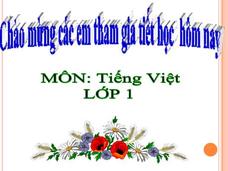 Bài giảng Tiếng Việt 1 (Kết nối tri thức) - Bài 60: Ôn tập và kể chuyện - Trường Tiểu học Bát Tràng