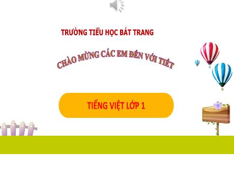 Bài giảng Tiếng Việt 1 (Kết nối tri thức) - Bài 71: ươc, ươt - Cao Thị Mỹ Hương