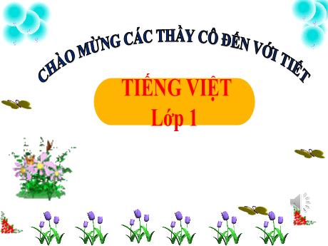Bài giảng Tiếng Việt 1 (Kết nối tri thức) - Bài 79: Uyên, uyêt (Tiết 1) - Trường Tiểu học Bát Tràng