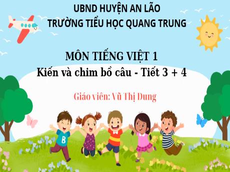 Bài giảng Tiếng Việt 1 (Kết nối tri thức) - Bài: Kiếm và chim bồ câu (Tiết 3+4) - Vũ Thị Dung