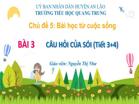 Bài giảng Tiếng Việt 1 (Kết nối tri thức) - Chủ đề 5 - Bài 3: Câu hỏi của Sói (Tiết 3+4) - Nguyễn Thị Như