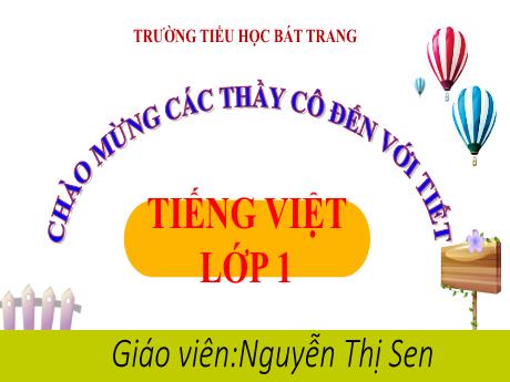 Bài giảng Tiếng Việt 1 (Kết nối tri thức) - Chủ đề 6 - Bài 6: Cuộc thi tài năng rừng xanh - Nguyễn Thị Sen