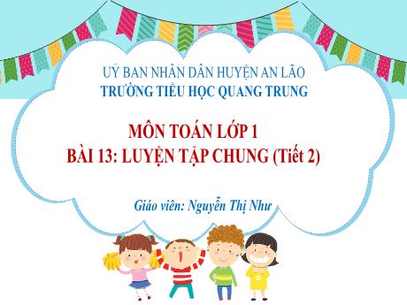 Bài giảng Toán 1 (Kết nối tri thức) - Bài 13: Luyện tập chun (Tiết 2) - Nguyễn Thị Như
