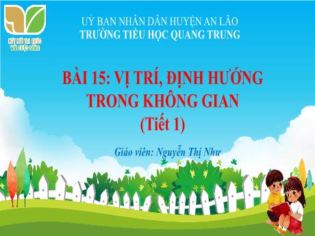Bài giảng Toán 1 (Kết nối tri thức) - Bài 15: Vị trí, định hướng trong không gian (Tiết 1) - Nguyễn Thị Như