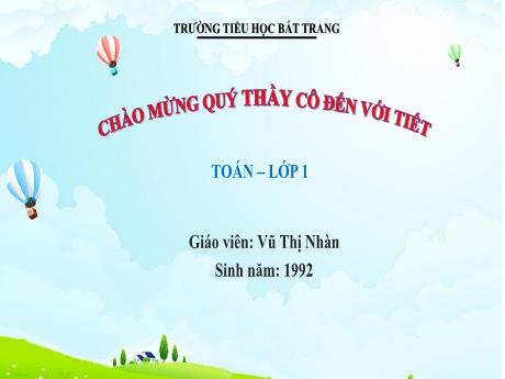 Bài giảng Toán 1 (Kết nối tri thức) - Bài 22: So sánh số có hai chữ số (Tiết 3) - Vũ Thị Nhàn