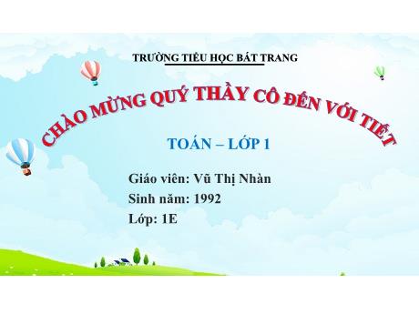 Bài giảng Toán 1 (Kết nối tri thức) - Bài 22: So sánh số có hai chữ số (Tiết 1) - Vũ Thị Nhàn