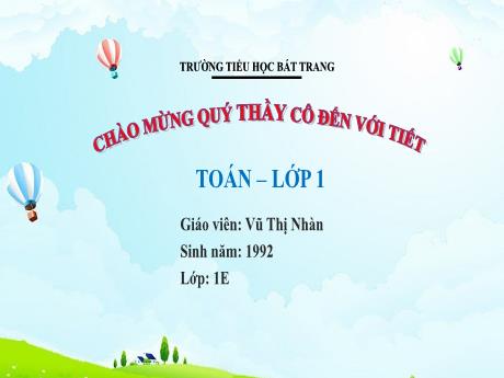 Bài giảng Toán 1 (Kết nối tri thức) - Bài 24: Luyện tập chung (Tiết 2) - Vũ Thị Nhàn