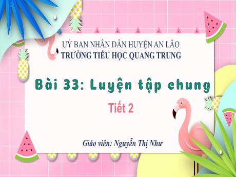 Bài giảng Toán 1 (Kết nối tri thức) - Bài 33: Luyện tập chung (Tiết 2) - Nguyễn Thị Như