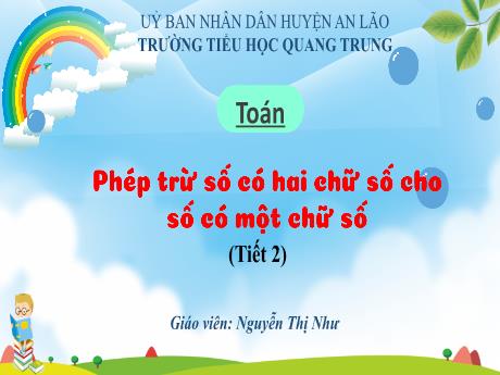 Bài giảng Toán 1 (Kết nối tri thức) - Bài: Phép trừ số có hai chữ số cho số có một chữ số (Tiết 2) - Nguyễn Thị Như