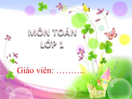 Bài giảng Toán Lớp 1 (Kết nối tri thức) - Chủ đề 6 - Bài 21: Số có hai chữ số - Trường Tiểu học Bát Tràng